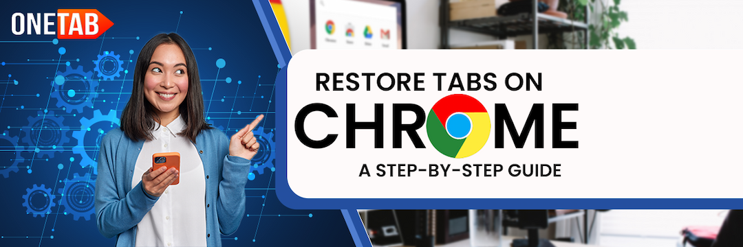 How to Restore Tabs on Chrome A Step-by-Step Guide