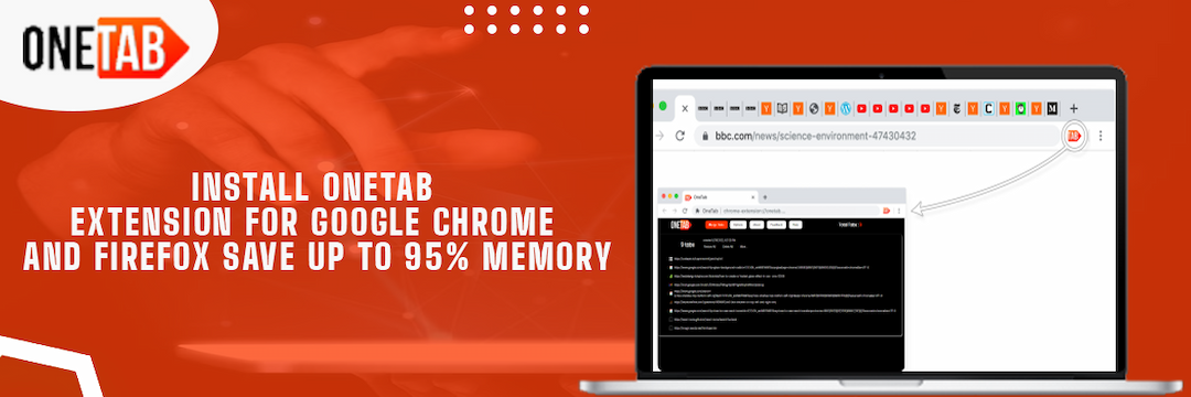 How to Install OneTab Extension for Google Chrome and Firefox Save up to 95% Memory